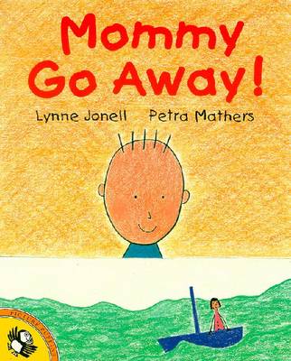 Book cover for Mommy Go away!