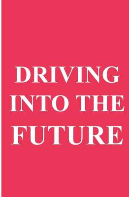 Book cover for Driving into the Future
