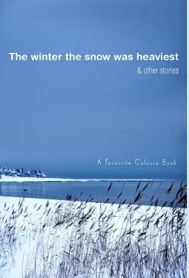 Book cover for The winter the snow was heaviest