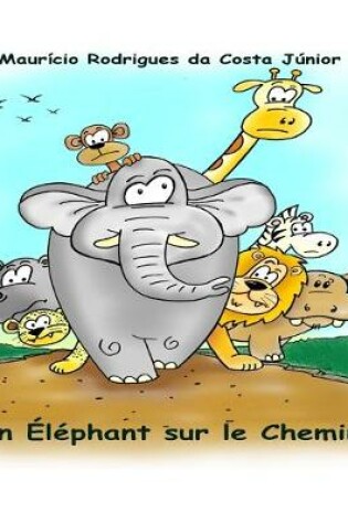 Cover of Un Éléphant sur le Chemin