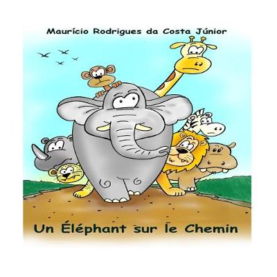 Book cover for Un Éléphant sur le Chemin