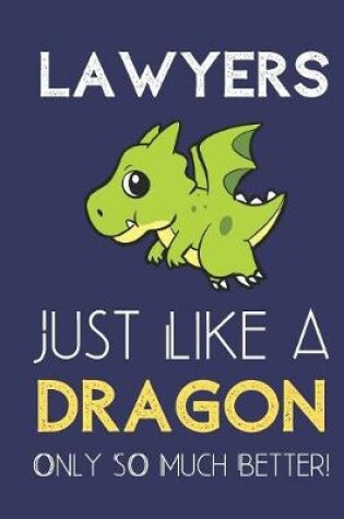 Cover of Lawyers Just Like a Dragon Only So Much Better