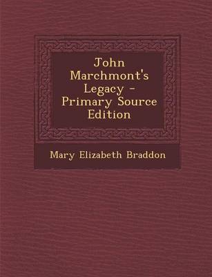 Book cover for John Marchmont's Legacy - Primary Source Edition
