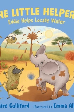 Cover of The Little Helpers: Eddie Helps Locate Water