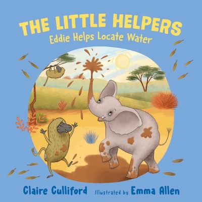 Book cover for The Little Helpers: Eddie Helps Locate Water