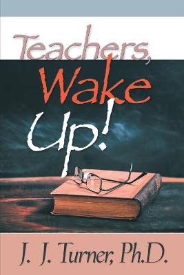 Book cover for Teachers, Wake Up!