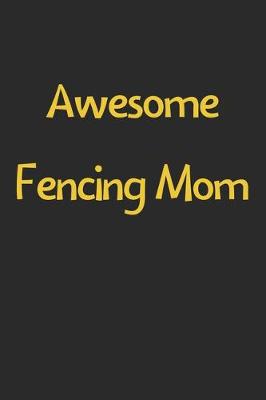 Book cover for Awesome Fencing Mom