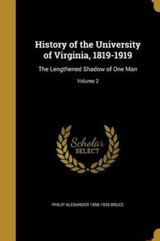 Cover of History of the University of Virginia, 1819-1919