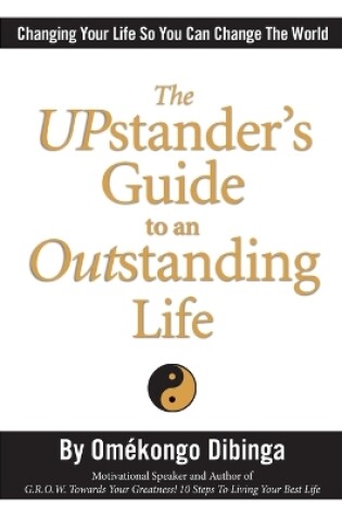 Cover of The UPstander's Guide to an Outstanding Life