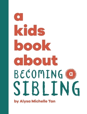 Book cover for A Kids Book About Becoming a Sibling