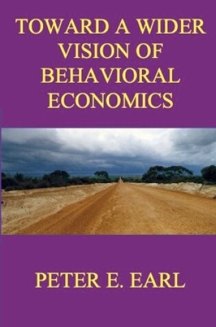 Cover of Toward a Wider Vision of Behavioral Economics