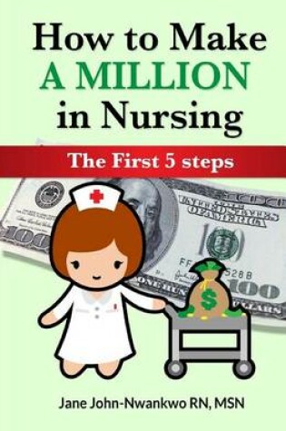 Cover of How to Make a Million in Nursing