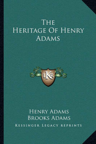 Cover of The Heritage Of Henry Adams