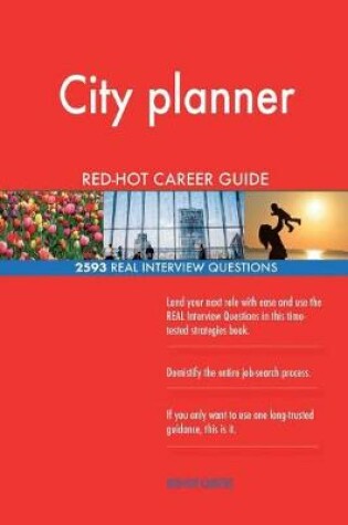 Cover of City planner RED-HOT Career Guide; 2593 REAL Interview Questions