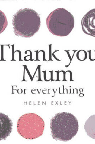 Cover of Thank You Mum for Everything