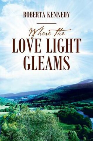Cover of Where the Love Light Gleams