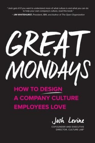 Cover of Great Mondays: How to Design a Company Culture Employees Love