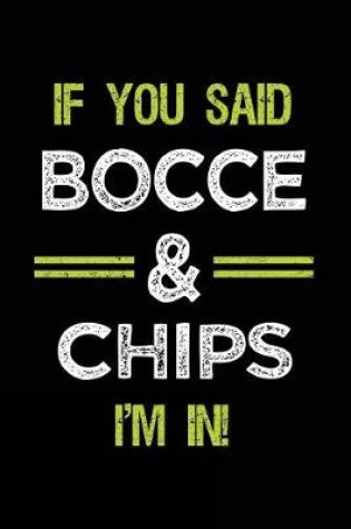 Cover of If You Said Bocce & Chips I'm in