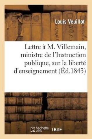 Cover of Lettre � M. Villemain, Ministre de l'Instruction Publique, Sur La Libert� d'Enseignement
