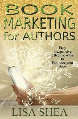 Book cover for Book Marketing for Authors - Easy Inexpensive and Effective Ways to Publicize Yo