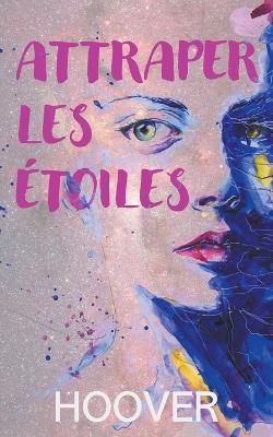 Book cover for Attraper les étoiles