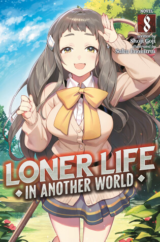 Cover of Loner Life in Another World (Light Novel) Vol. 8