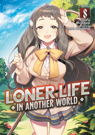 Cover of Loner Life in Another World (Light Novel) Vol. 8