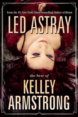 Book cover for Led Astray: The Best Of Kelley Armstrong