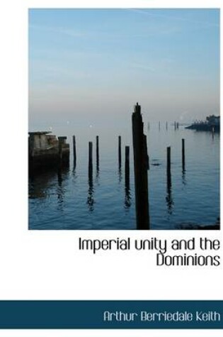 Cover of Imperial Unity and the Dominions