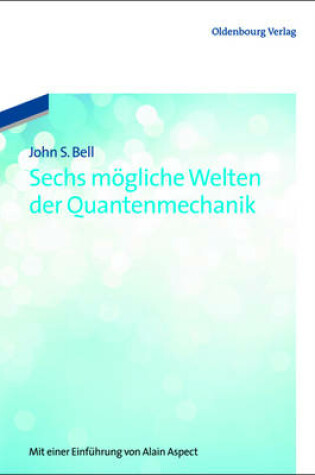 Cover of Sechs m�gliche Welten der Quantenmechanik