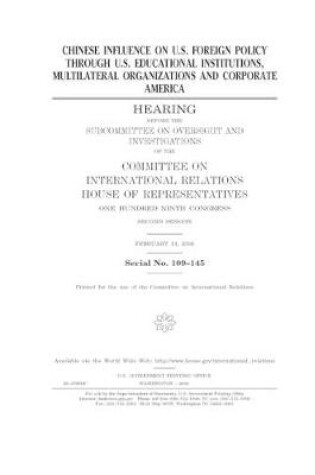 Cover of Chinese influence on U.S. foreign policy through U.S. educational institutions, multilateral organizations and corporate America