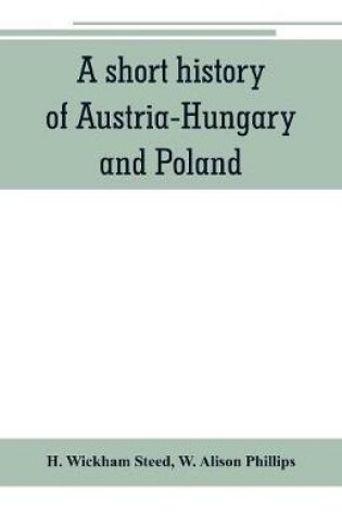 Cover of A short history of Austria-Hungary and Poland