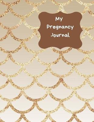 Book cover for My Pregnancy Journal