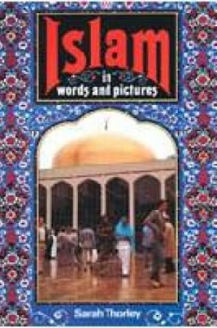 Cover of Islam in Words and Pictures