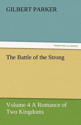 Book cover for The Battle of the Strong - Volume 4 a Romance of Two Kingdoms