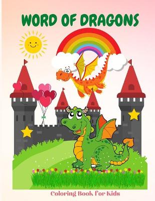 Book cover for Word of Dragons Coloring Book for Kids