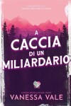 Book cover for A caccia di un miliardario