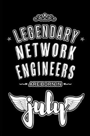 Cover of Legendary Network Engineers are born in July