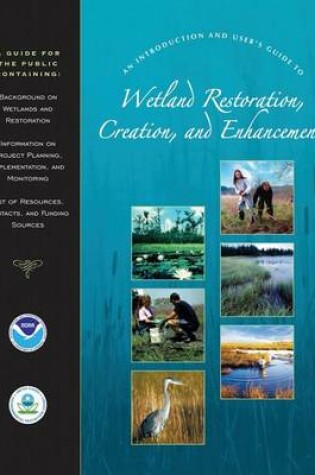 Cover of An Introduction and User's Guide to Wetland Restoration, Creation, and Enhancement