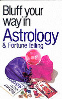 Cover of The Bluffer's Guide to Astrology and Fortune Telling