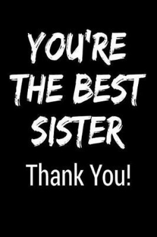 Cover of You're the Best Sister Thank You!