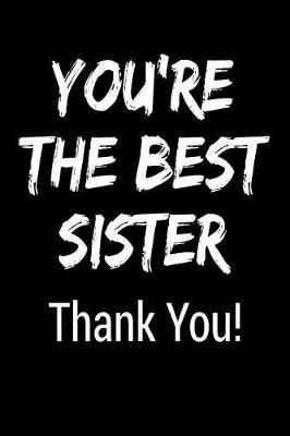 Book cover for You're the Best Sister Thank You!