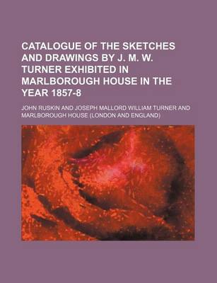 Book cover for Catalogue of the Sketches and Drawings by J. M. W. Turner Exhibited in Marlborough House in the Year 1857-8