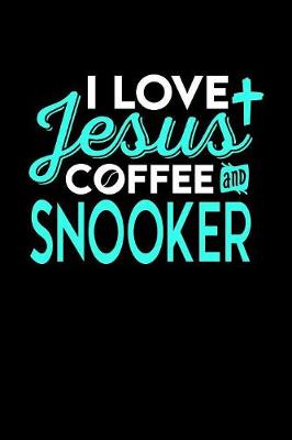 Book cover for I Love Jesus Coffee and Snooker