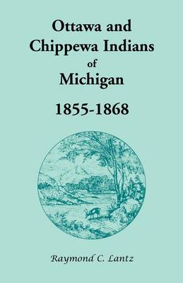 Book cover for Ottawa and Chippewa Indians of Michigan, 1855-1868