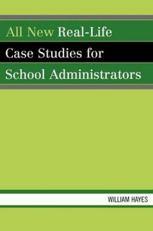 Cover of All New Real-Life Case Studies for School Administrators