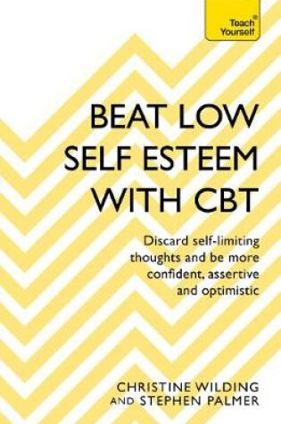 Cover of Beat Low Self-Esteem With CBT