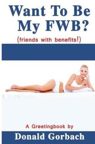 Cover of Want To Be My FWB?