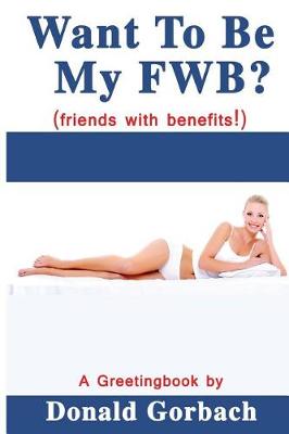 Book cover for Want To Be My FWB?