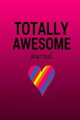 Cover of Totally Awesome Journal